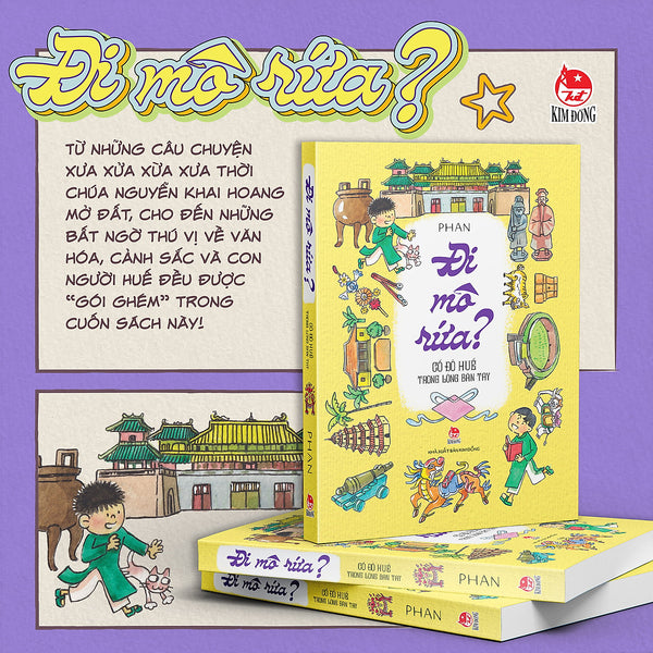 Đi Mô Rứa- Cố Đô Huế Trong Lòng Bàn Tay- Phan (Mèo Trắng)- Nxb Kim Đồng