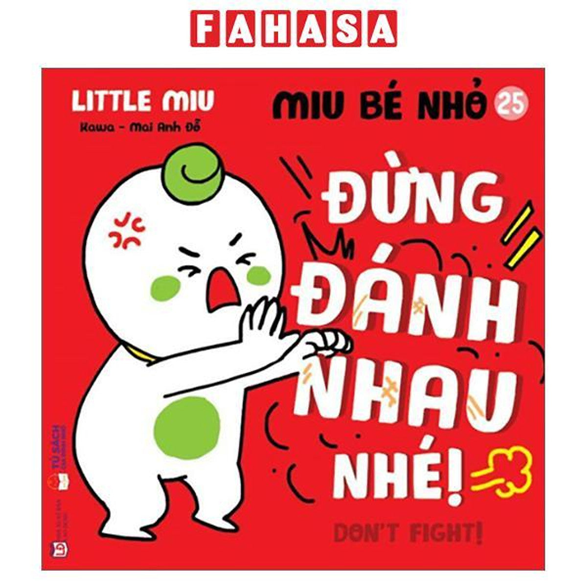 Sách - Ehon Kĩ Năng Sống - Miu Bé Nhỏ - Tập 25 - Đừng Đánh Nhau Nhé!