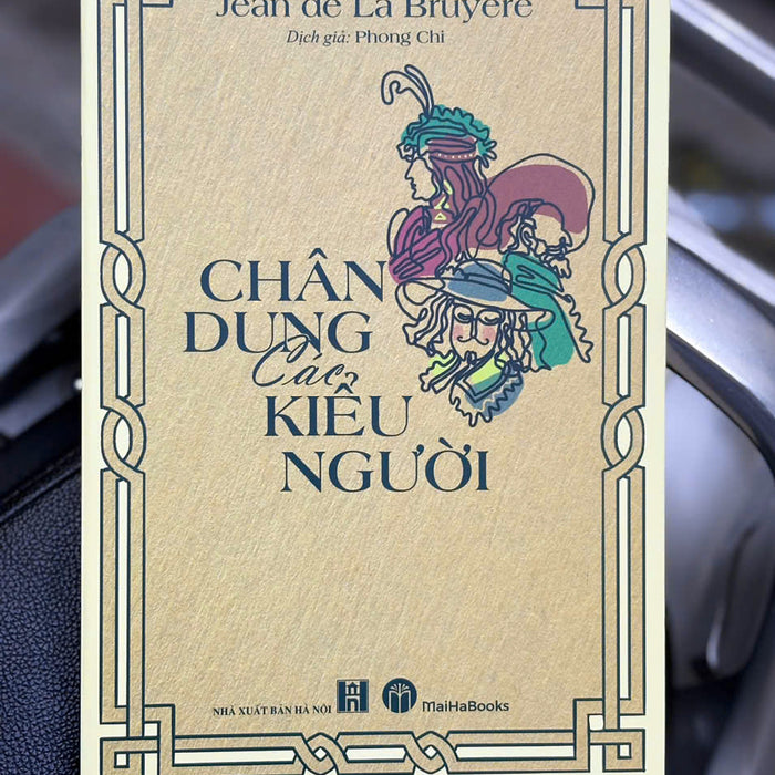 Chân Dung Các Kiểu Người -  Jean De La Bruyère - Phong Chi Dịch - Mai Hà Books