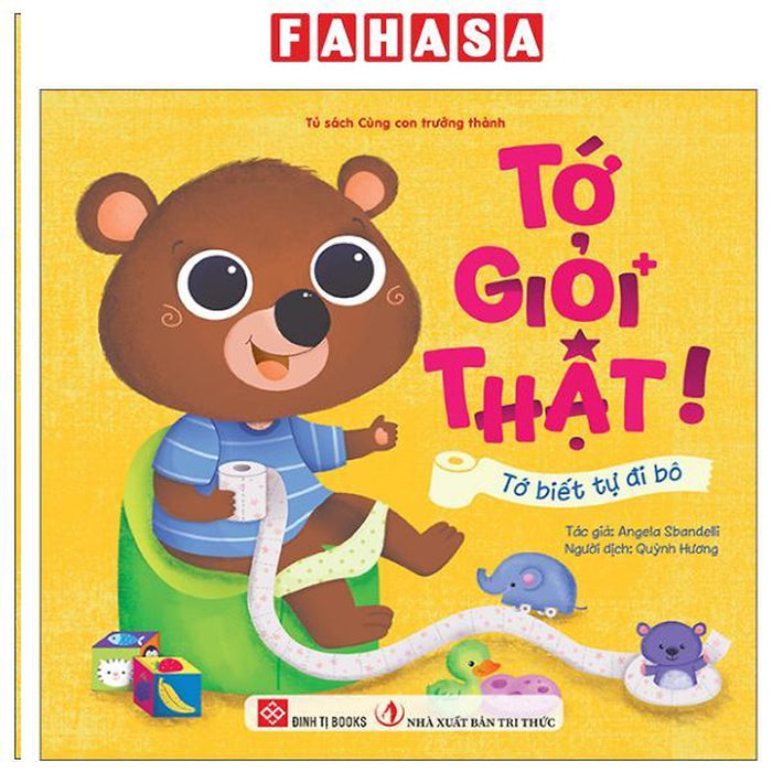 Sách - Tớ Giỏi Thật! - Tớ Biết Tự Đi Bô