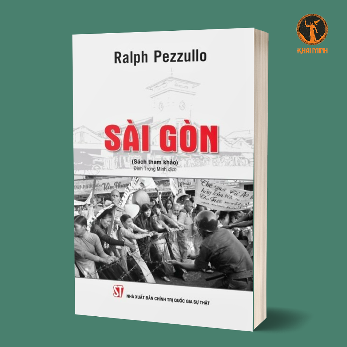 Sài Gòn - Ralph Pezzullo - Đinh Trọng Minh Dịch (Bìa Mềm)