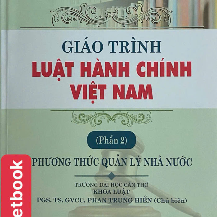 Giáo Trình Luật Hành Chính Việt Nam ( Phần 2 ) Phương Thức Quản Lý Nhà Nước