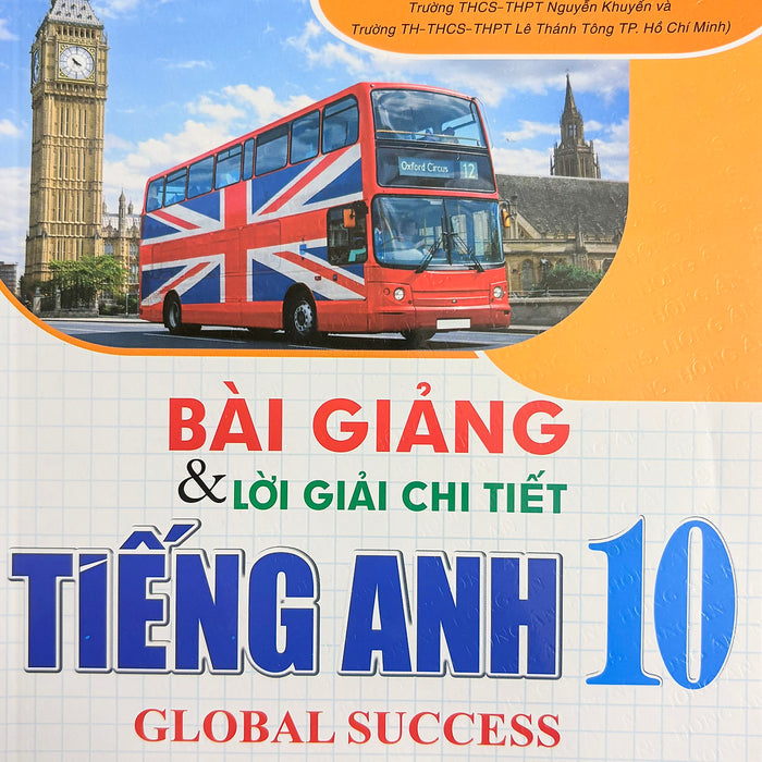 Bài Giảng & Lời Giải Chi Tiết Tiếng Anh 10-11-12 (Global Success)