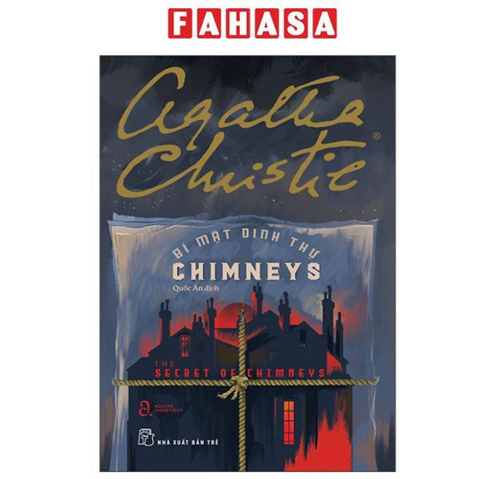 Sách - Bí Mật Dinh Thự Chimneys - The Secret Of Chimneys
