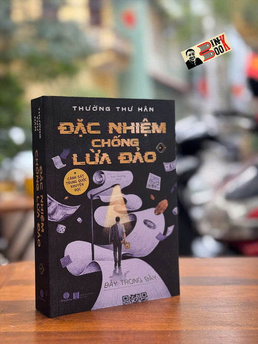 Đặc Nhiệm Chống Lừa Đảo – Thường Thư Hân – Lục Hương Dịch – Nxb Hà Nội – Nhã Nam