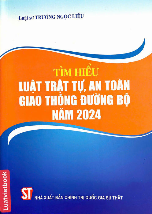 Tìm Hiểu Luật Trật Tự, An Toàn Giao Thông Đường Bộ Năm 2024