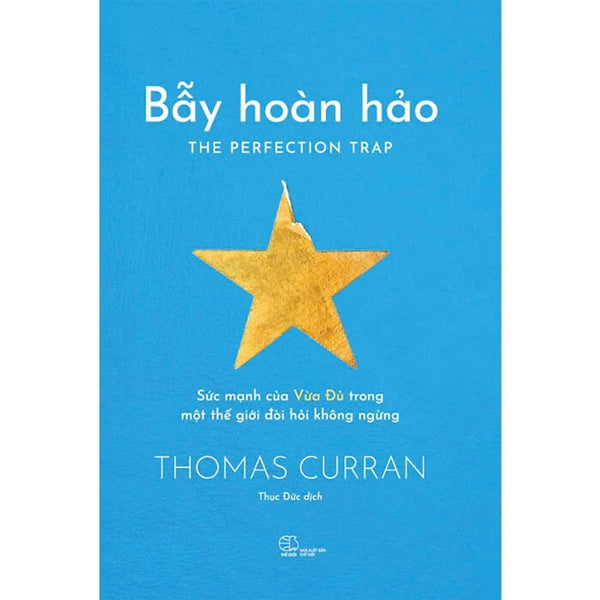 Bẫy Hoàn Hảo: Sức Mạnh Của Vừa Đủ Trong Một Thế Giới Đòi Hỏi Không Ngừng