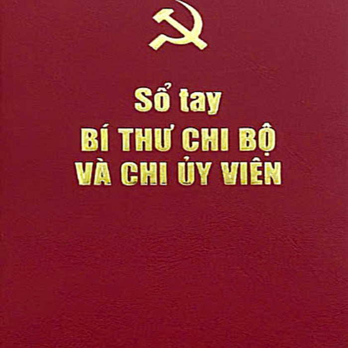 Sổ Tay Bí Thư Chi Bộ Và Chi Uỷ Viên