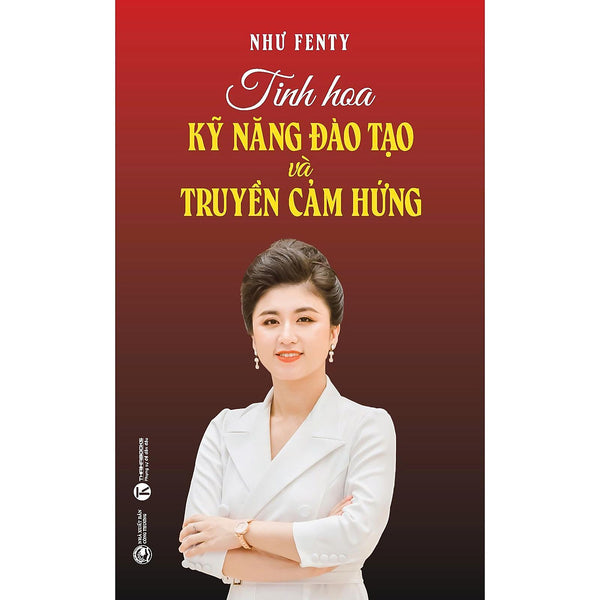 Tinh Hoa Kỹ Năng Đào Tạo Và Truyền Cảm Hứng - Bản Quyền