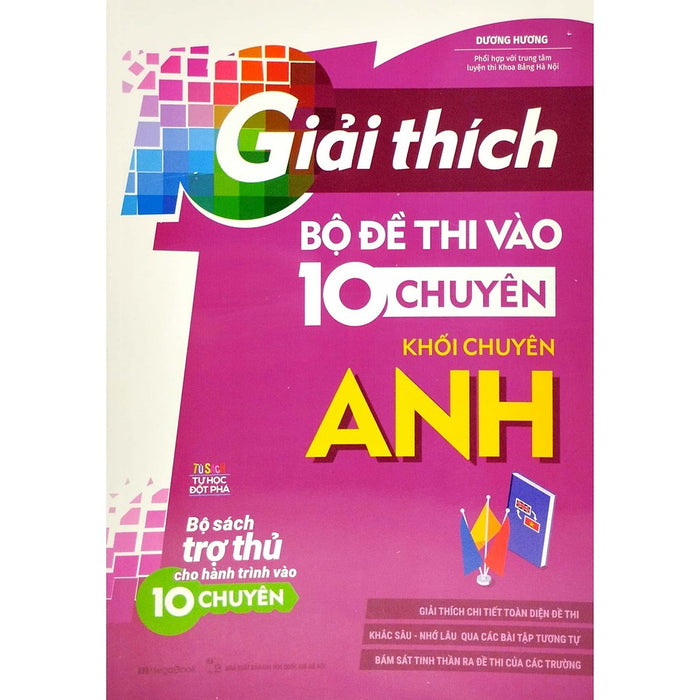 Sách - Giải Thích Bộ Đề Thi Vào 10 Chuyên - Khối Chuyên Anh