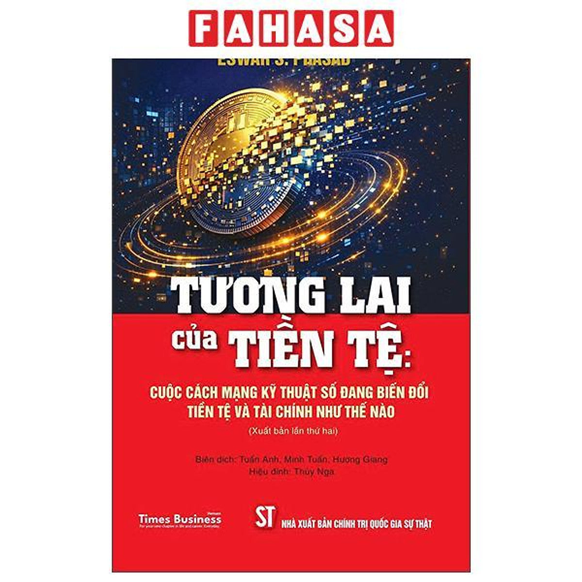 Sách - Tương Lai Của Tiền Tệ - Cuộc Cách Mạng Kỹ Thuật Số Đang Biến Đổi Tiền Tệ Và Tài Chính Như Thế Nào (Tái Bản 2026)