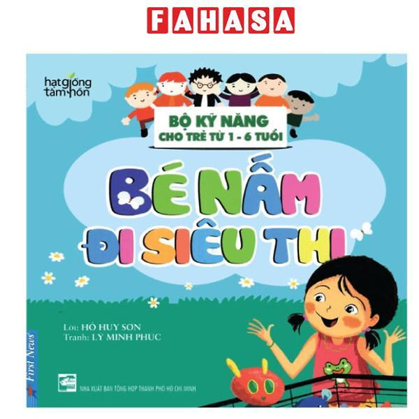 Sách - Hạt Giống Tâm Hồn - Bộ Kỹ Năng Cho Trẻ Từ 1-6 Tuổi - Bé Nấm Đi Siêu Thị (Tái Bản 2024)