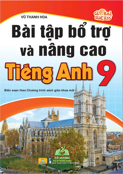 Sách - Bài Tập Bổ Trợ Và Nâng Cao Tiếng Anh 9 Global Success - Biên Soạn Theo Chương Trình Gdpt Mới - Ndbooks #Huongbook