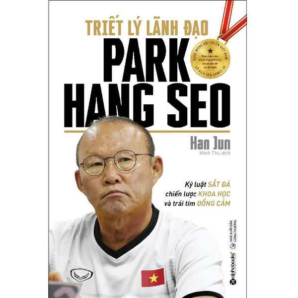 Triết Lý Lãnh Đạo Park Hang Seo - Bản Quyền