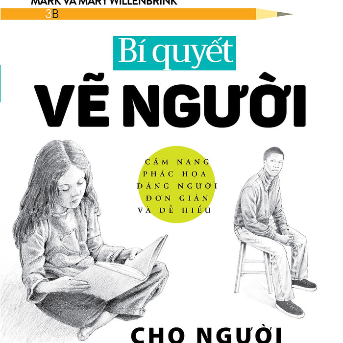 Bí Quyết Vẽ Người Cho Người Mới Bắt Đầu - Drawing People For The Absolute Beginner - Vanlangbooks