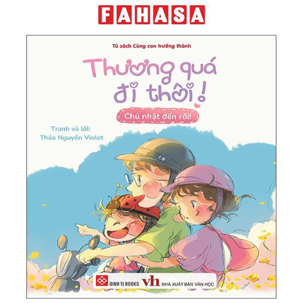 Sách - Thương Quá Đi Thôi! - Chủ Nhật Đến Rồi!