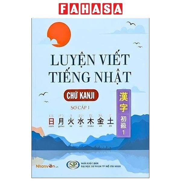 Sách - Luyện Viết Tiếng Nhật - Chữ Kanji - Sơ Cấp 1