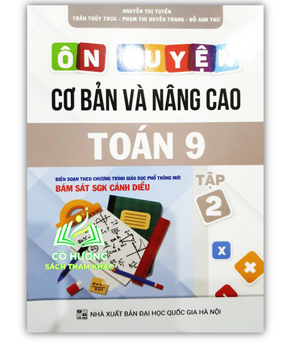 Sách - Ôn Luyện Cơ Bản Và Nâng Cao Toán 9 Tập 2 (Bám Sát Sgk Cánh Diều)