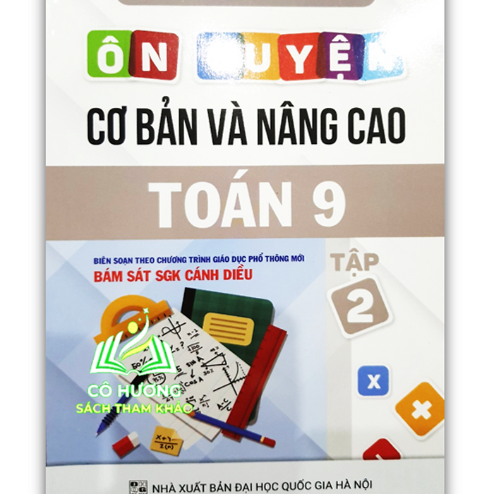 Sách - Ôn Luyện Cơ Bản Và Nâng Cao Toán 9 Tập 2 (Bám Sát Sgk Cánh Diều)