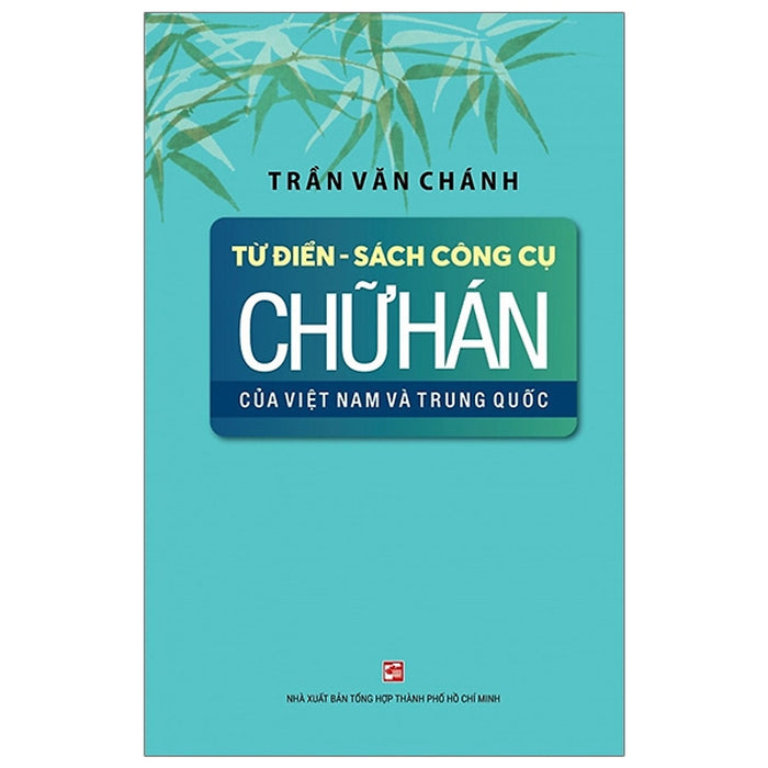 Từ Điển - Sách Công Cụ Chữ Hán Của Việt Nam Và Trung Quốc