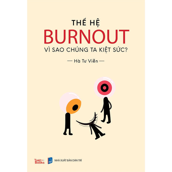 Sách Thế Hệ Burnout – Vì Sao Chúng Ta Kiệt Sức?