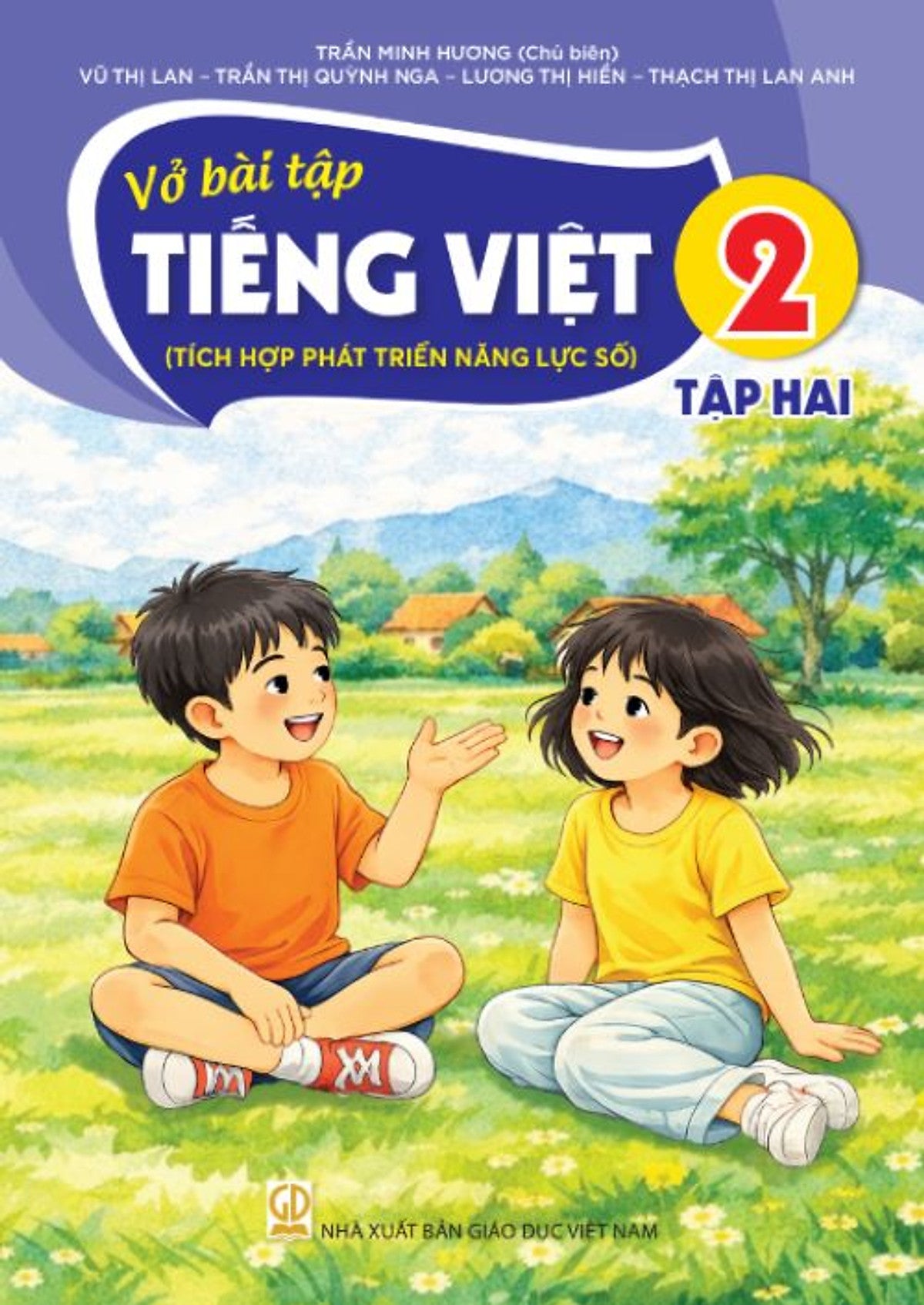 Sách Vở Bài Tập Tiếng Việt 2- Tập Hai- Tích Hợp Phát Triển Năng Lực Số (Kèm Nilon Bọc Sách, Nhãn Tên)