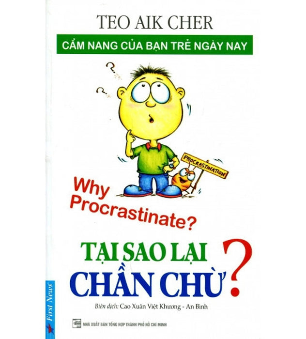 Sách Tại Sao Lại Chần Chừ? - Teo Aik Cher