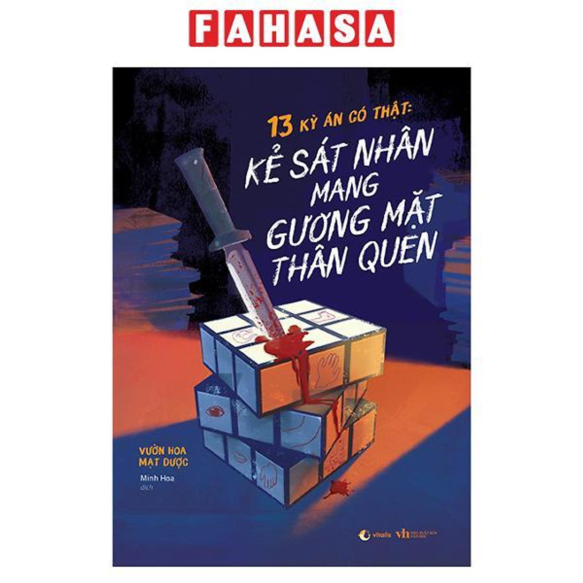 Sách - 13 Kỳ Án Có Thật - Kẻ Sát Nhân Mang Gương Mặt Thân Quen