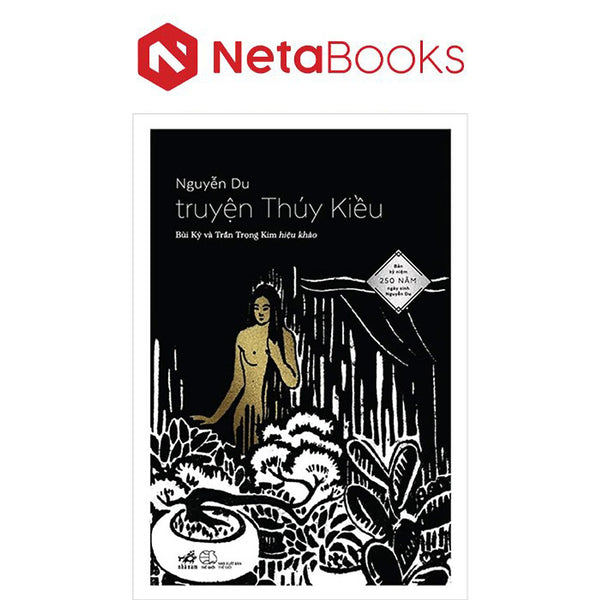Truyện Thúy Kiều (Bản Kỷ Niệm 250 Năm Ngày Sinh Nguyễn Du)