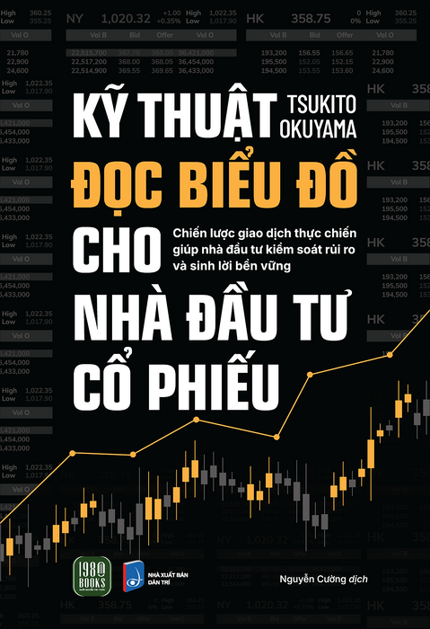 Kỹ Thuật Đọc Biểu Đồ Cho Nhà Đầu Tư Cổ Phiếu - Tsukito Okuyama -  Nguyễn Cường Dịch - 1980 Books