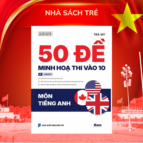 50 Đề Minh Hoạ Thi Vào 10 Môn Tiếng Anh   ( Moonbook )