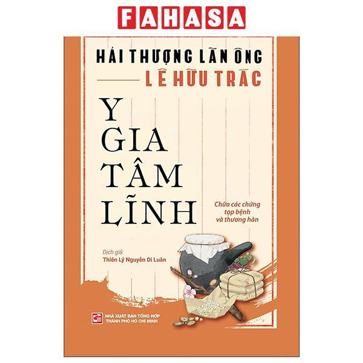 Sách - Y Gia Tâm Lĩnh - Chữa Các Chứng Tạp Bệnh Và Thương Hàn