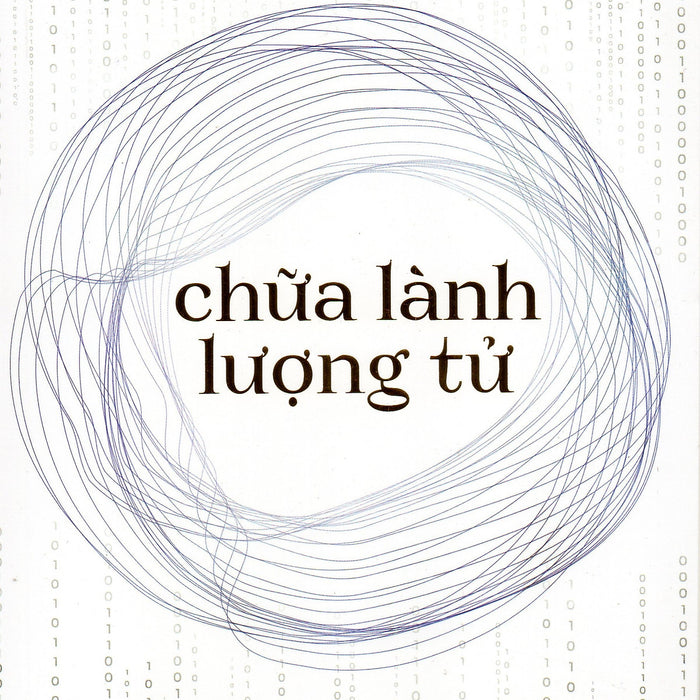 Deepak Chopra - Chữa Lành Lượng Tử