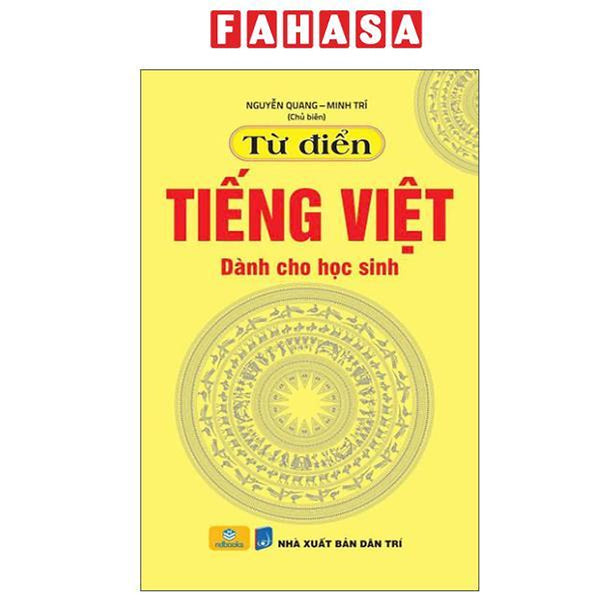Sách - Từ Điển Tiếng Việt Dành Cho Học Sinh (Tái Bản 2025)