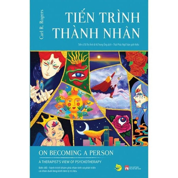 Tiến Trình Thành Nhân - On Becoming A Person: A Therapist'S View Of Psychotherapy - Tâm Lý Học - Carl R. Rogers - Bản Quyền