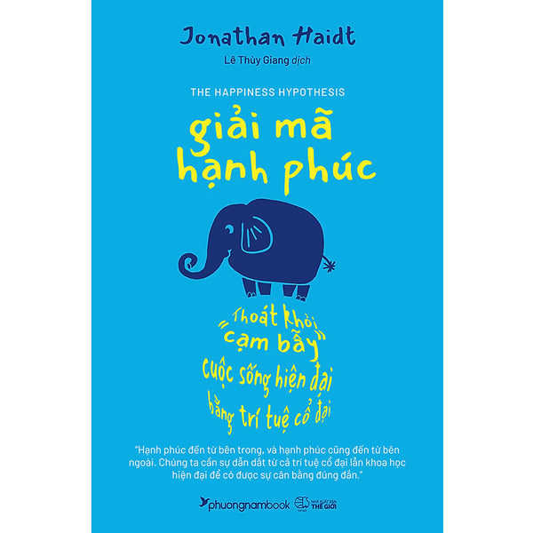 Giải Mã Hạnh Phúc - Thoát Khỏi "Cạm Bẫy" Cuộc Sống Hiện Đại Bằng Trí Tuệ Cổ Đại