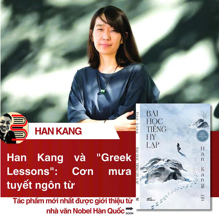 Bài Học Tiếng Hy Lạp - Han Kang - Kim Ngân Dịch - Nhã Nam – Nxb Hội Nhà Văn