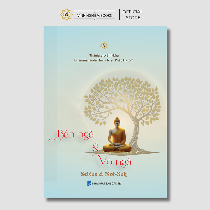 Sách - Bản Ngã Và Vô Ngã (Selves & Not-Self) - Vĩnh Nghiêm Books