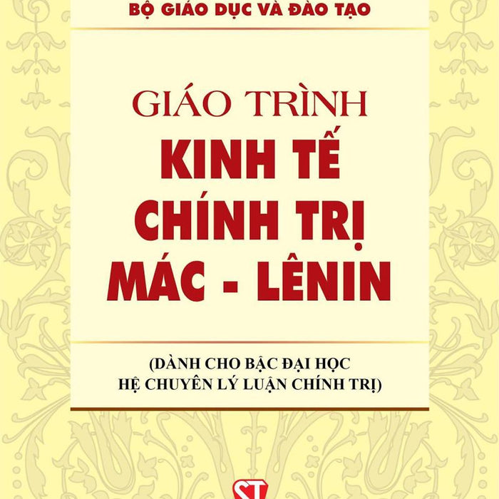 Giáo Trình Kinh Tế Chính Trị Mác-Lênin Hệ Chuyên (Dành Cho Bậc Đại Học Hệ Chuyên Lý Luận Chính Trị)