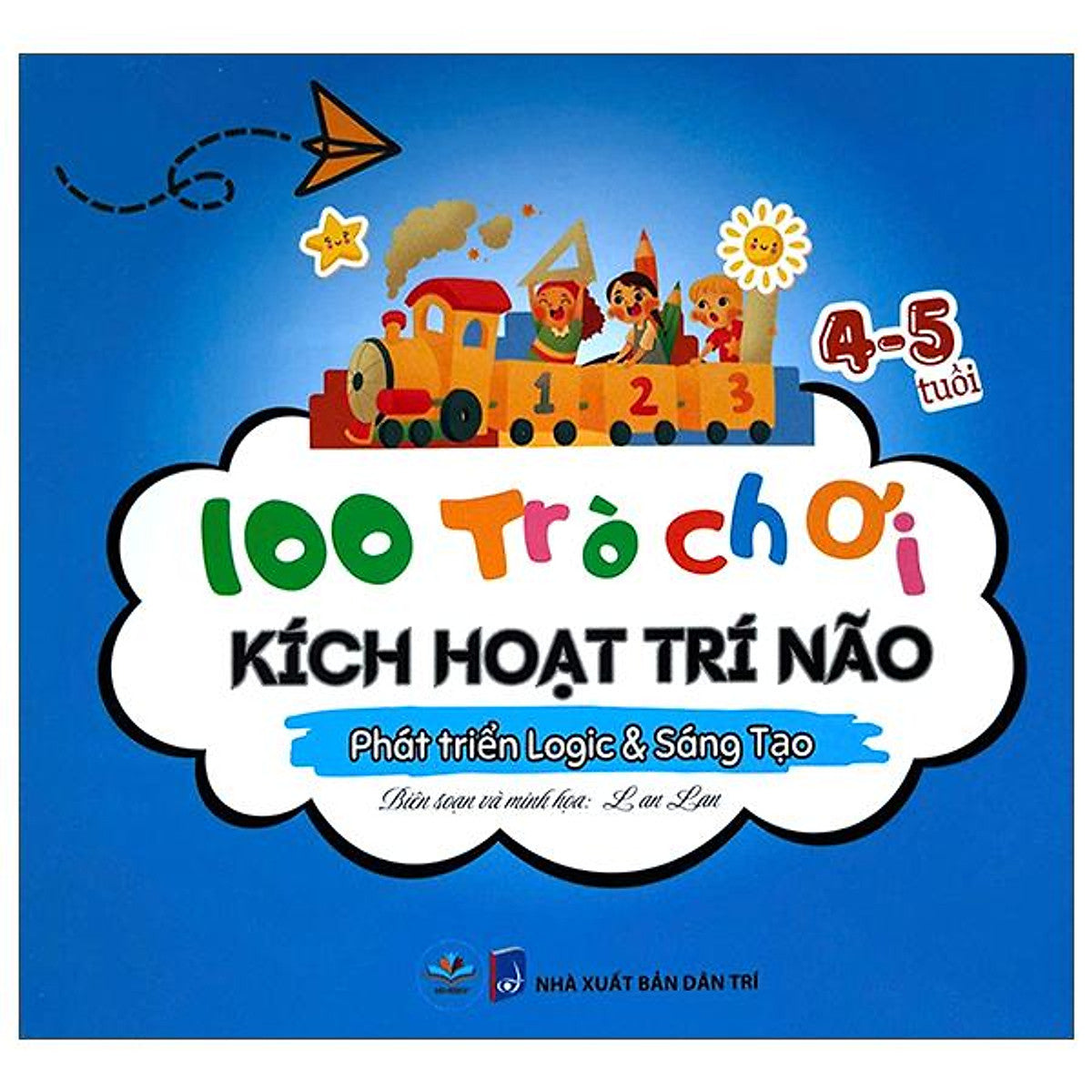 Sách - 100 Trò Chơi Kích Hoạt Trí Não Phát Triển Logic Và Sáng Tạo - 4-5 Tuổi