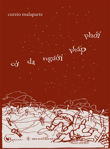 Cờ Da Người Phấp Phới - Curzio Malaparte - Thanh Thư Dịch ( Sắp Phát Hành)