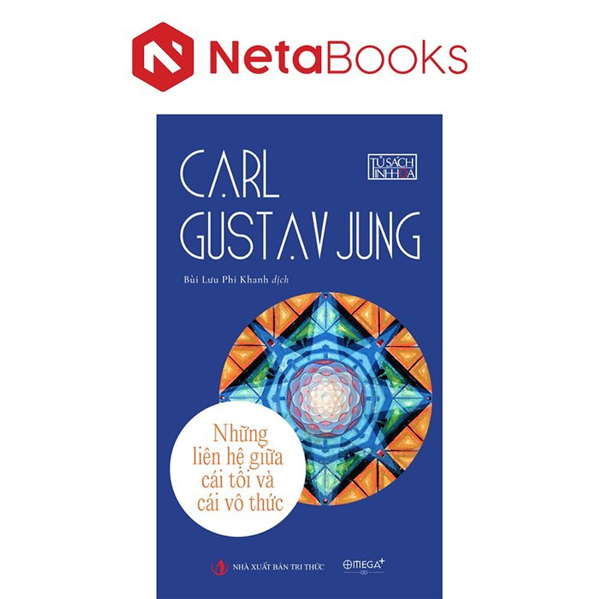 Những Liên Hệ Giữa Cái Tôi Và Cái Vô Thức - Carl Gustav Jung