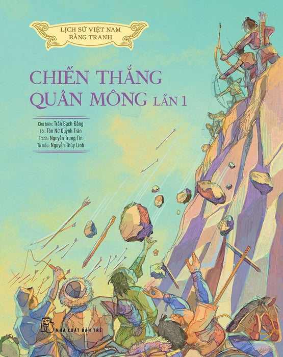 Lịch Sử Việt Nam Bằng Tranh: Chiến Thắng Quân Mông Lần 1 (Bản Màu)