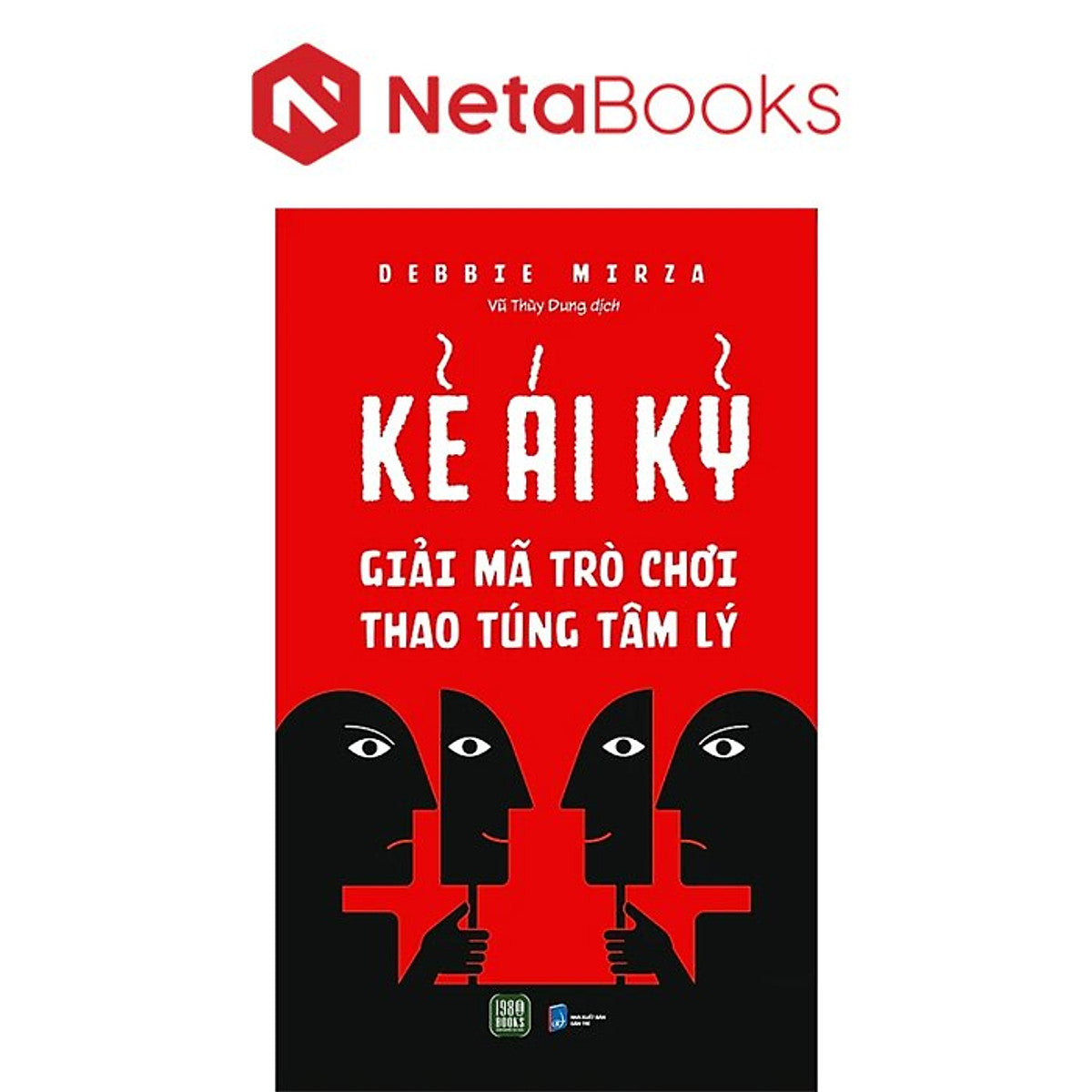 Kẻ Ái Kỷ - Giải Mã Trò Chơi Thao Túng Tâm Lý