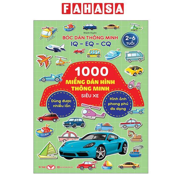 Sách - Bóc Dán Thông Minh Iq-Eq-Cq - 1000 Miếng Dán Hình Thông Minh - Siêu Xe