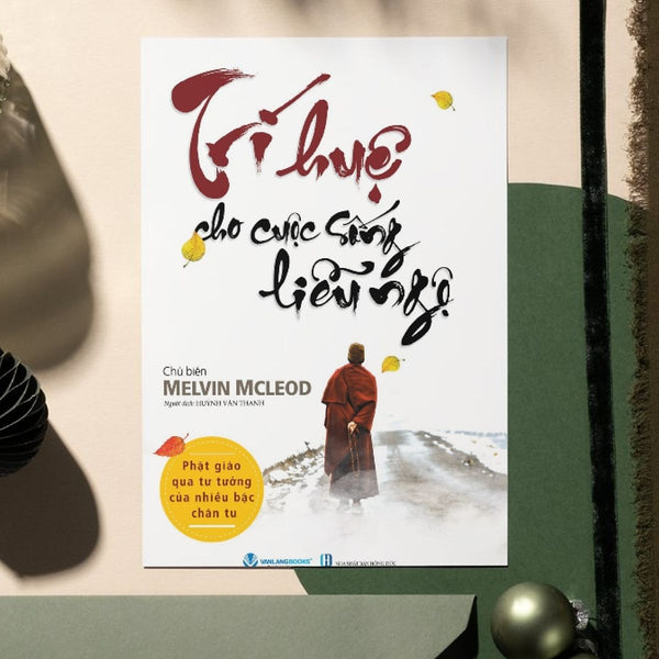 Trí Huệ Cho Cuộc Sống Liễu Ngộ