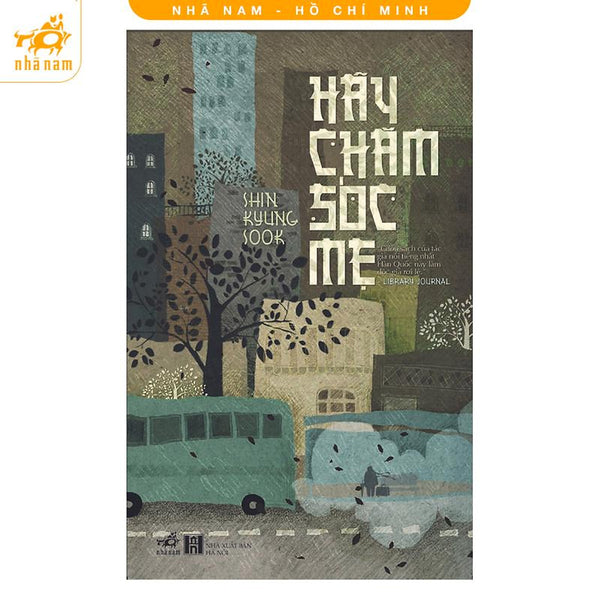 Sách - Hãy Chăm Sóc Mẹ (Nhã Nam Hcm)