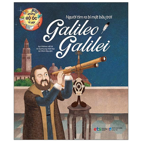 Những Bộ Óc Vĩ Đại: Người Tìm Ra Bí Mật Bầu Trời Galileo Galilei - Bản Quyền