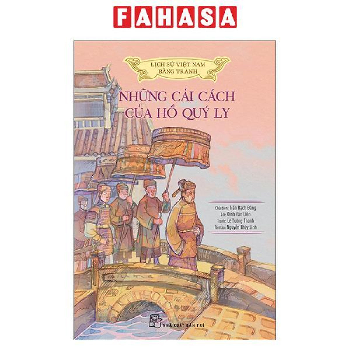Sách - Lịch Sử Việt Nam Bằng Tranh - Những Cải Cách Của Hồ Quý Ly - Bản Màu