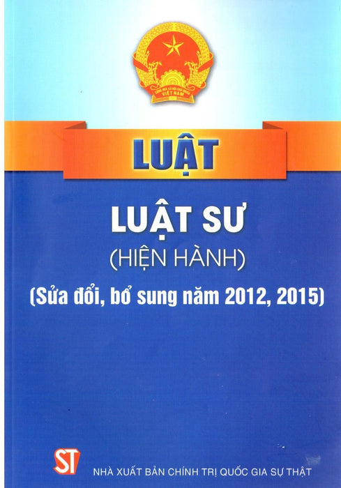Luật Luật Sư (Hiện Hành) (Sửa Đổi, Bổ Sung Năm 2012, 2015)